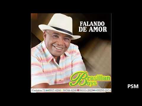 BRASILIAN BOYS FALANDO DE AMOR 2017