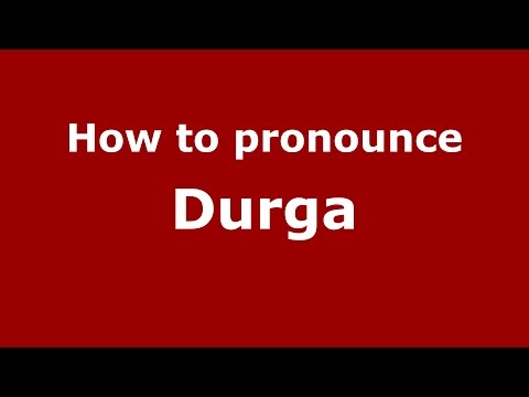 How to pronounce Durga