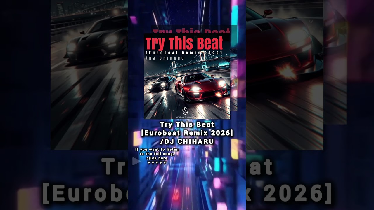 Try This Beat[Eurobeat Remix 2026]/DJ CHIHARU