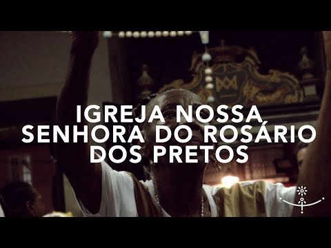 IGREJA NOSSA SENHORA DO ROSÁRIO DOS PRETOS (Híbridos, os Espíritos do Brasil)