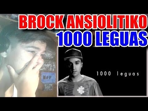 1000 LEGUAS - Brock Ansiolitiko | Vide Reaccion