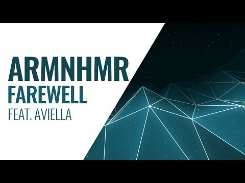 ARMNHMR - Farewell (Feat. Aviella)