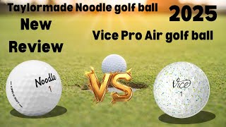 Taylormade Noodle golf ball vs Vice Pro Air golf ball Review and Comparison