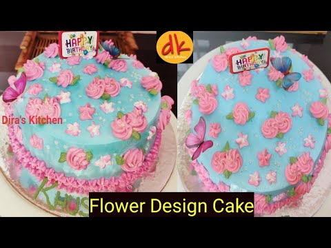 Flower Design Cake | Floral Design Cake | Vanilla Cake Decoration | Dira's Kitchen