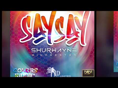 Shurwayne Winchester (Sw) - Say Say - Colors Riddim Official Audio