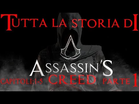 Tutta La Storia Di Assassin's Creed - Parte 1