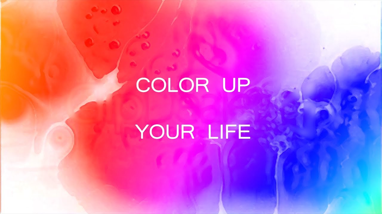 Color Up Your Life