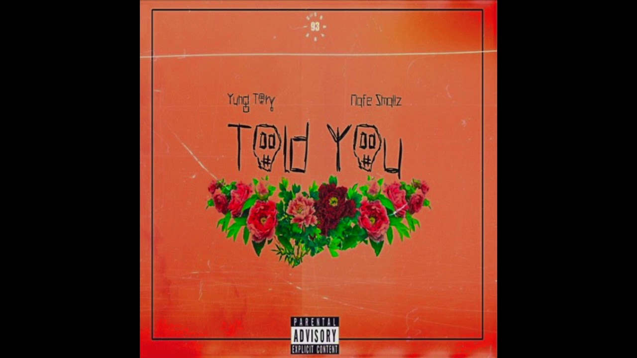 Yung Tory & Nafe Smallz - Told You (Official Audio)