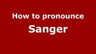How to pronounce Sanger