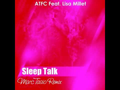 Sleep Talk - ATFC Feat Lisa Millet (Marc Tasio Remix)