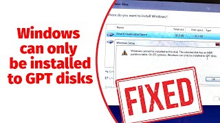 Windows cannot be installed to this disk The selected disk is of the GPT partition style FIX 2025
