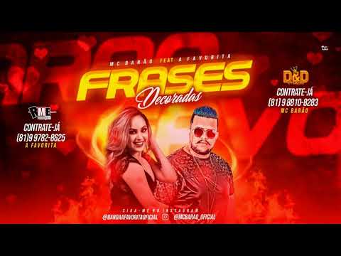 BANDA A FAVORITA E MC BARÃO - FRASES DECORADAS - MÚSICA NOVA 2018