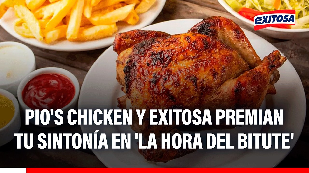 🔴🔵 Pio's Chicken y Exitosa premian tu sintonía en 'La Hora del Bitute'