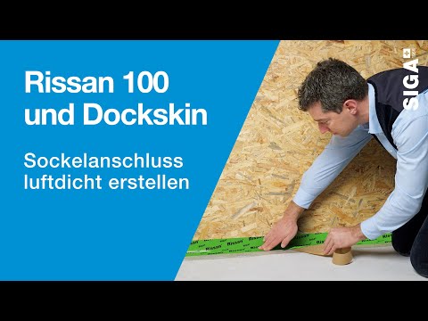 SIGA Rissan 100 & 150 und Dockskin - Sockelanschluss luftdicht erstellen