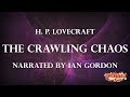 "The Crawling Chaos" by H. P. Lovecraft / A HorrorBabble Production