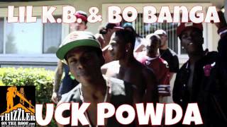 Lil K.B. & Bo Banga - F*ck powda [Thizzler.com]