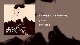 PENTO - Fu (Original Demo Version)