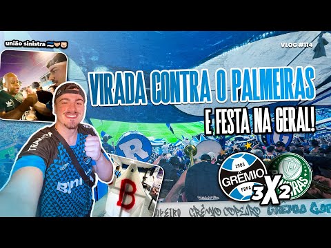 GRANDE VITÓRIA DE VIRADA, FESTA NA GERAL E UNIÃO SINISTRA! | GRÊMIO 3x2 PALMEIRAS | VLOG #114 