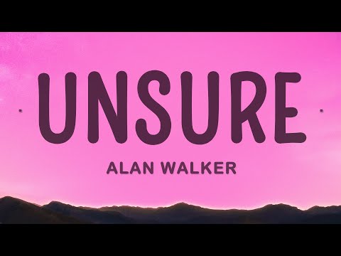 Alan Walker - Unsure ft. Kylie Cantrall