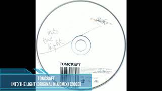 Tomcraft ‎– Into The Light (Original Klubmix) [2003]