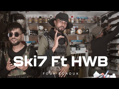 SKI7 Ft @HWBAHRI  - Fou9 echouk | فوق الشوك (Official Music Video)