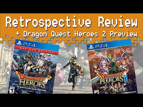 Dragon Quest Heroes 1 and 2 Retrospective Review + Preview
