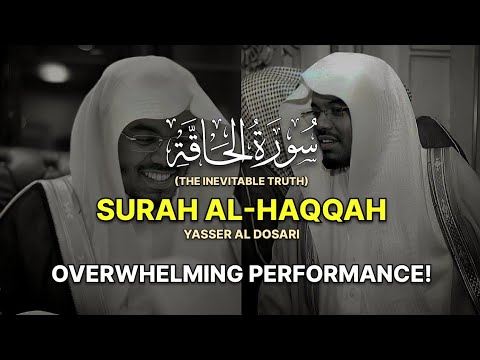 HISTORIC RECITATION! | Surah Al-Haqqah | (كاملة) سورة الحاقة | Yasser Al Dosari | ياسرالدوسري
