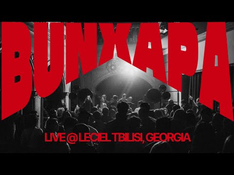 Bun Xapa - Live at Leciel Tbilisi, Georgia