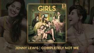 Girls Jenny Lewis 2014 VEVO Completely Not Me Official Audio