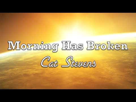 Morning Has Broken - Cat Stevens - Lyric Video