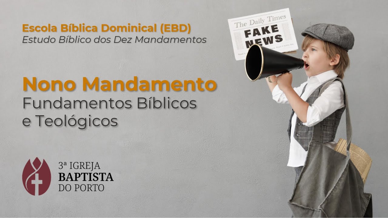 ESCOLA BÍBLICA : NONO MANDAMENTO - Fundamentos Bíblicos e Teológicos