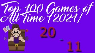 Top 100 Games of All Time (2021} 20 - 11