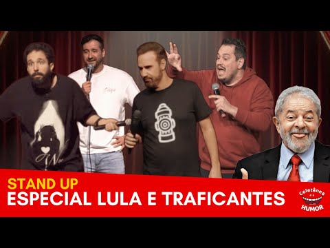 Melhores Stand Up Especial Lula e Traficantes vítimas de Usuários