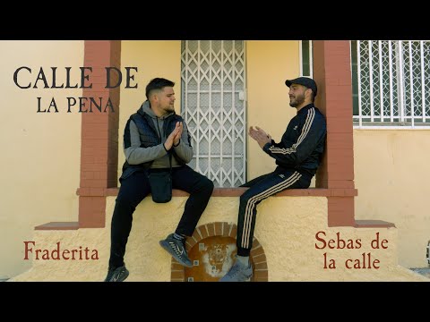 Fraderita, El Sebas de la Calle - Calle de la pena (Vídeo Oficial)