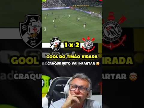 GOOL MATHEUS BIDU VIRADA ! NETO EXPLODIU.  ##craqueneto #corinthians #vasco #brasileirão #react