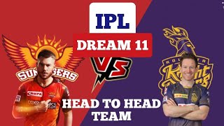 KKR vs SRH head to head team for dream 11 | SRH vs KKR team prediction by Dream Champs  | IPL 2021