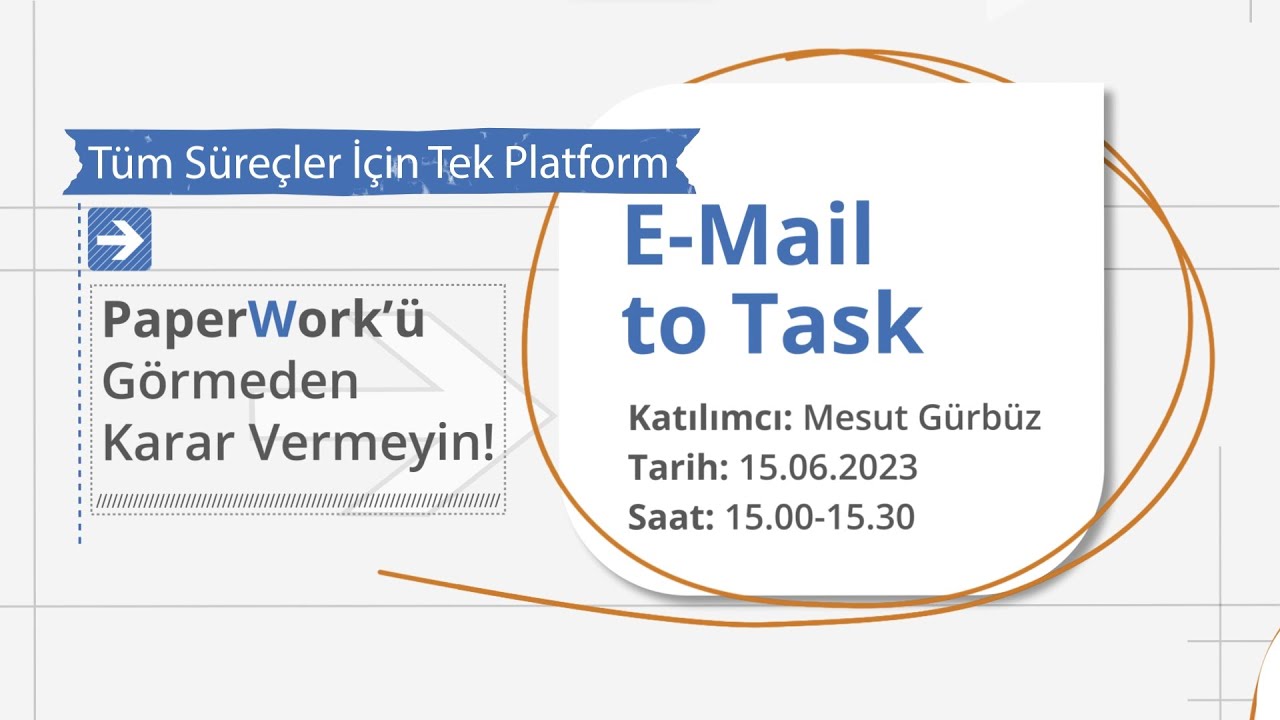 PaperWork İle Sadece 30 Dakika: E Mail To Task Webinarı