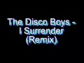 The Disco Boys - I Surrender (Remix).rm 