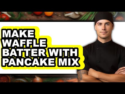 How To Make Waffle Batter With Pancake Mix - Full Guide