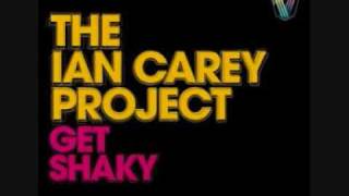 Ian Carey Project - Get Shaky   ( HQ ) ( Lyrics In Desciption )