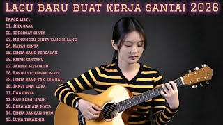 Download lagu LAGU BARU BUAT KERJA SANTAI 2026 | FULL ALBUM SLOW ROCK & MELLOW TERBARU mp3