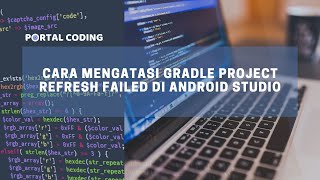 Cara Mengatasi Gradle Project Refresh Failed di Android Studio
