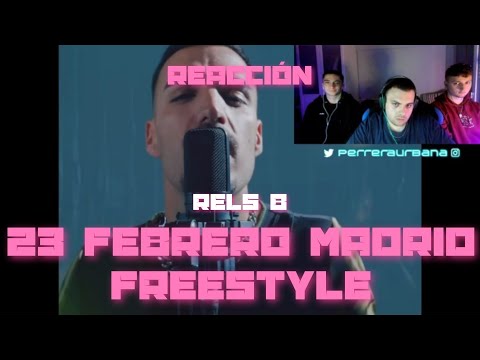 (REACCIÓN) Rels B - 23 FEB MADRID FREESTYLE (PERRERA URBANA)
