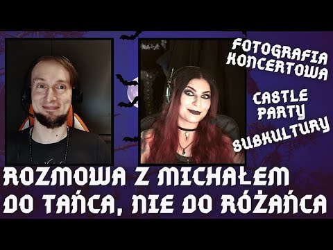 Porozmawiajmy o... Castle Party, fotografii koncertowej i subkulturach ft. Michał z DTNDR