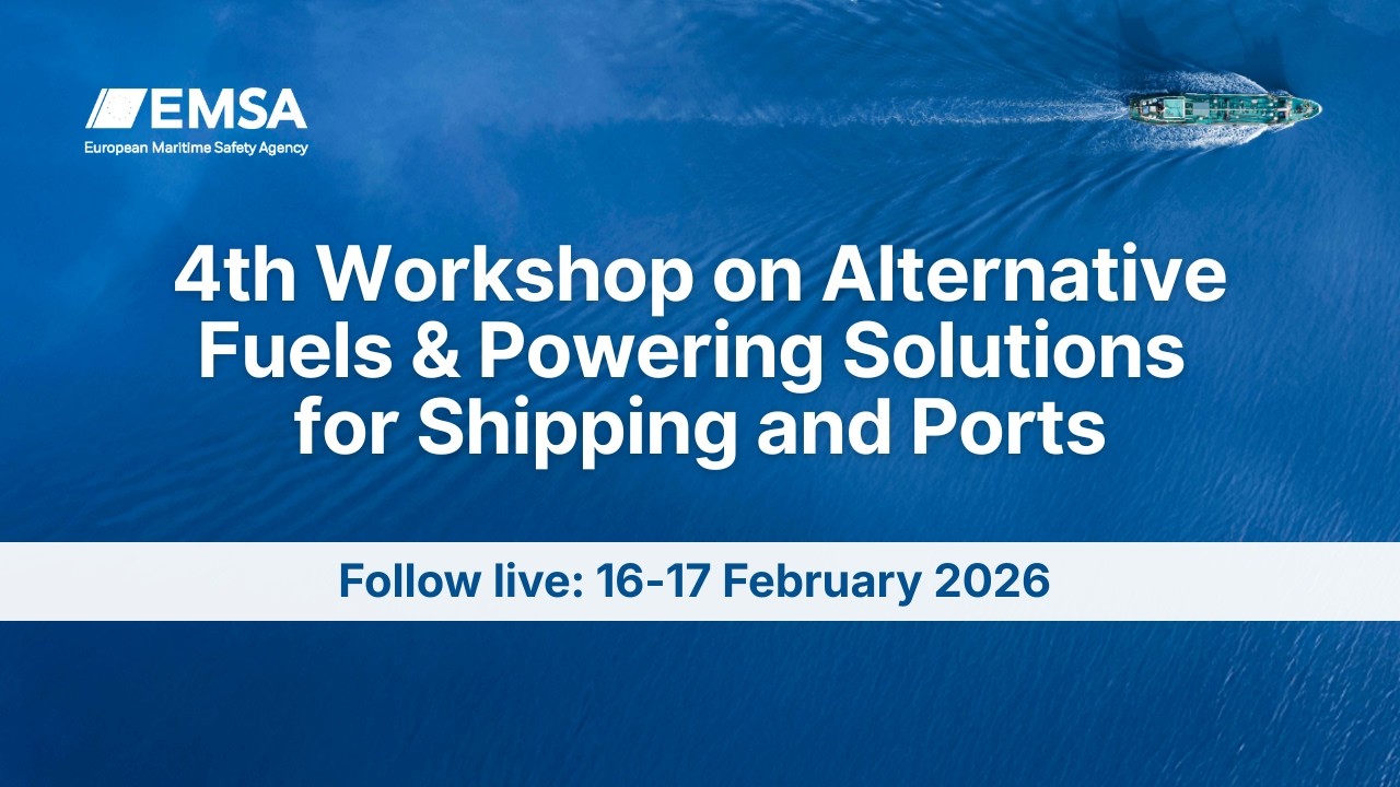 4th EMSA WS on Alternative Fuels & Powering Solutions for Shipping & Ports 16-17 Feb. 2026 Day 1