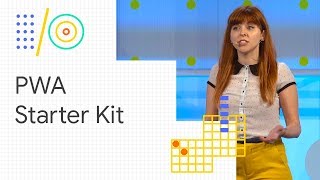 PWA starter kit: build fast, scalable, modern apps with Web Components (Google I/O '18)