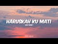 Ada Band Haruskah Ku Mati Lirik