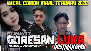 Download lagu FUNKOT GORESAN LUKA GUSTRIAN GENO||TERBARU 2026 SPESIAL SONG CHAPRICORN 99 X ZAFARBERLANDO mp3