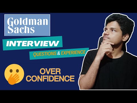 Goldman Sachs Interview Experience | How Overconfidence can loses your chances