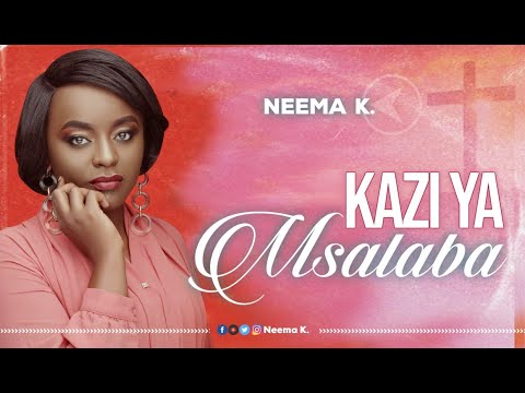 Neema K - Kazi ya Msalaba (Lyric Video)